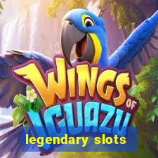 legendary slots - casino games